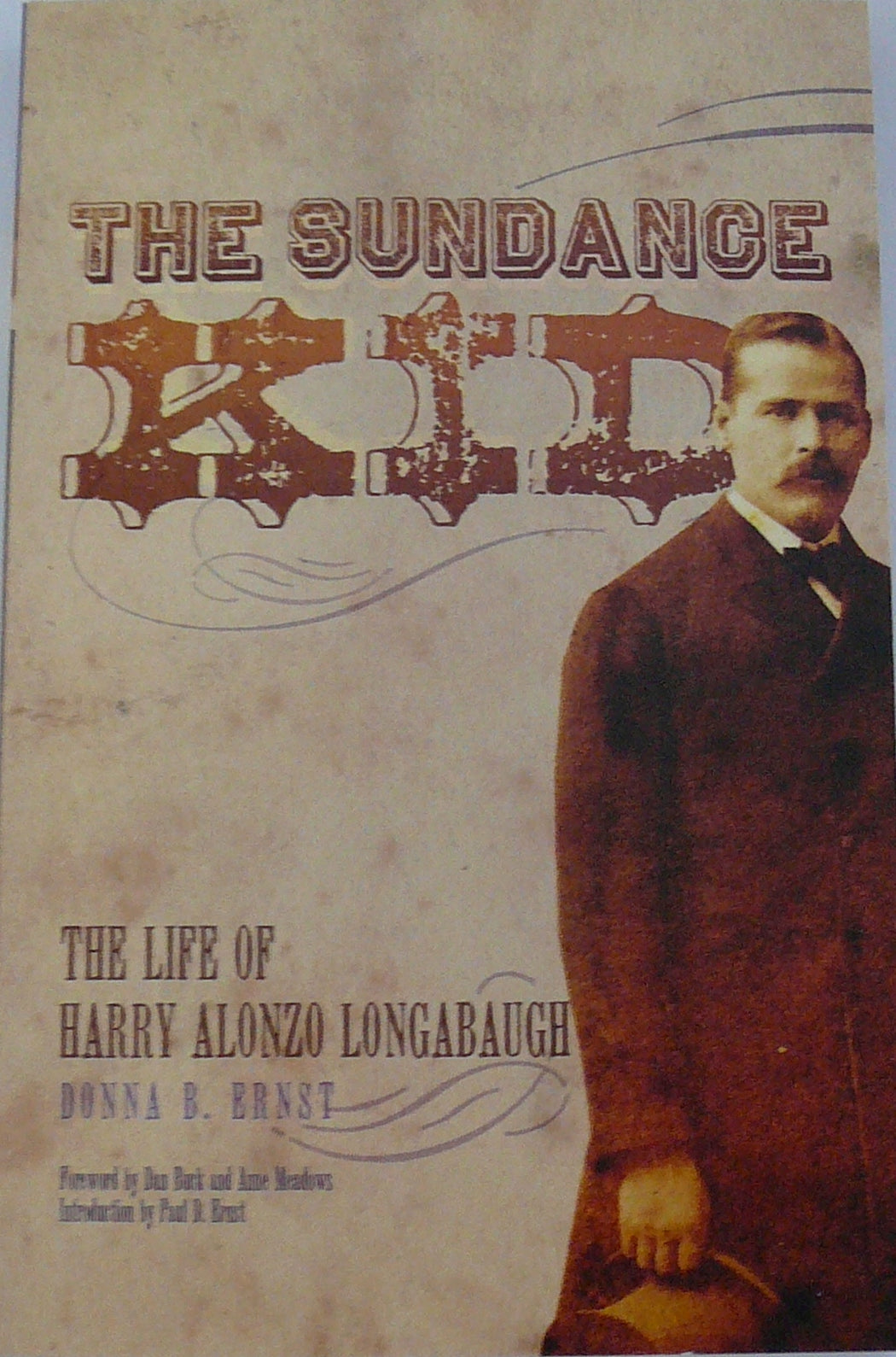 The Sundance Kid, The Life of Harry Alonzo Longabaugh